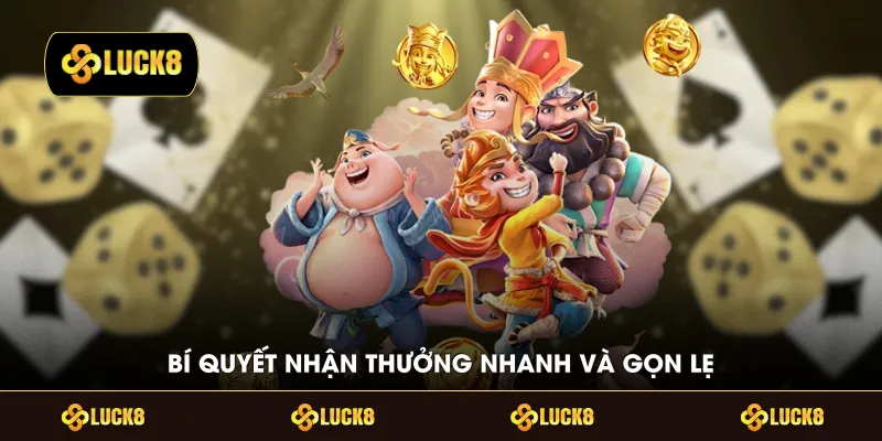 Bí quyết nhận thưởng nhanh và gọn lẹ