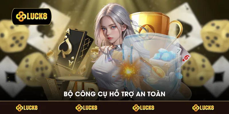 Bộ công cụ hỗ trợ an toàn