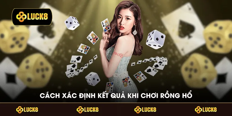 Cách xác định kết quả khi chơi rồng hổ