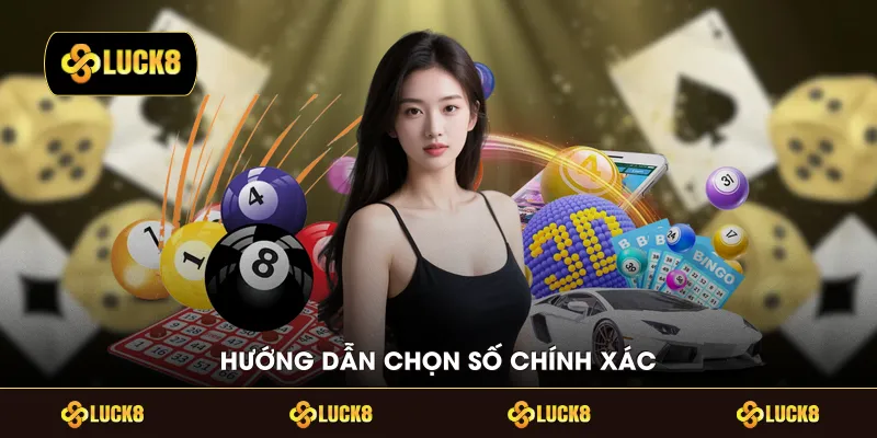Hướng dẫn chọn số chính xác